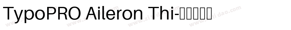 TypoPRO Aileron Thi字体转换